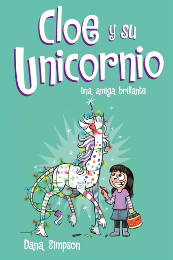[9788417424633] CLOE Y SU UNICORNIO: UNA AMIGA BRILLANTE