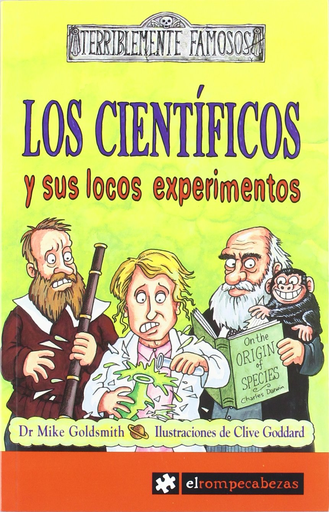 [9788496751828] LOS CIENTÍFICOS Y SUS LOCOS EXPERIMENTOS