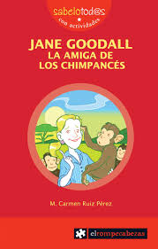 [9788496751873] JANE GOODALL: LA AMIGA DE LOS CHIMPANCÉS