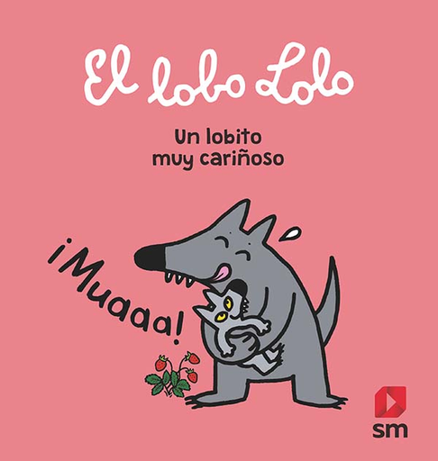 [9788413180021] EL LOBO LOLO: UN LOBITO MUY CARIÑOSO