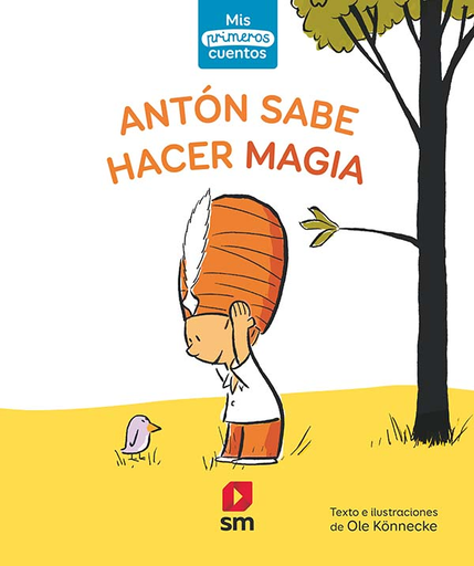 [9788491829973] ANTÓN SABE HACER MAGIA