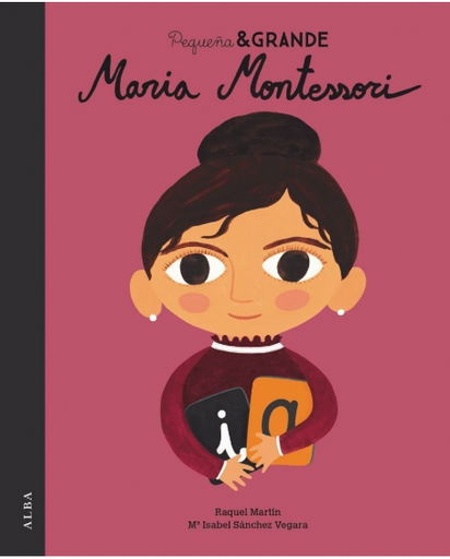 [9788490655627] PEQUEÑA & GRANDE: MARIA MONTESSORI