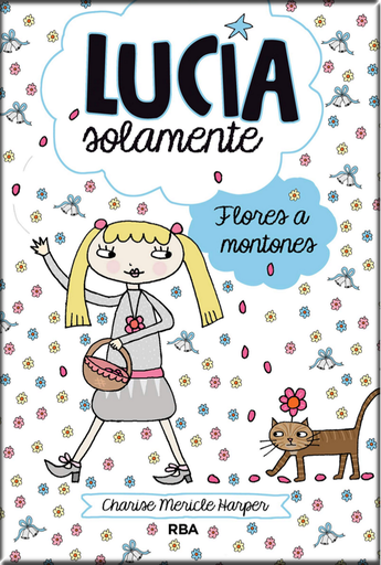 [9788427209404] LUCÍA SOLAMENTE: FLORES A MONTONES