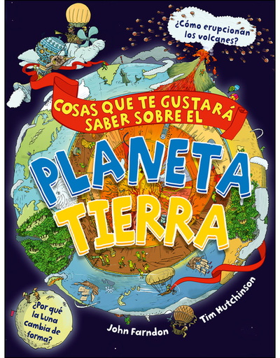 [9788468340845] COSAS QUE TE GUSTARÁ SABER SOBRE EL PLANETA TIERRA