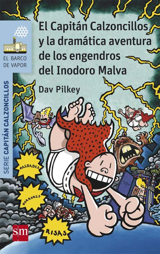 [9788467579680] EL CAPITÁN CALZONCILLOS Y LA DRAMÁTICA AVENTURA DE LOS ENGENDROS DEL INODORO MALVA