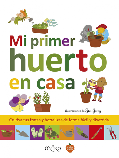 [9788497547758] MI PRIMER HUERTO EN CASA