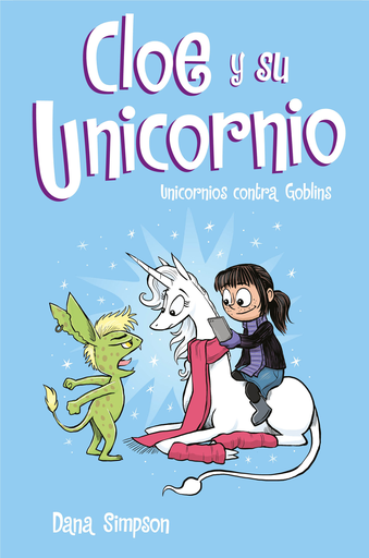 [9788417424329] CLOE Y SU UNICORNIO 3: UNICORNIOS CONTRA GOBLINS