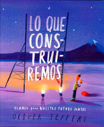 [9786071668615] LO QUE CONSTRUIREMOS