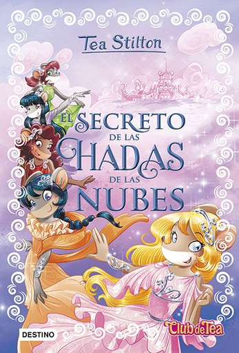 [9788408175087] TEA STILTON ESPECIAL 03: EL SECRETO DE LAS HADAS DE LAS NUBES