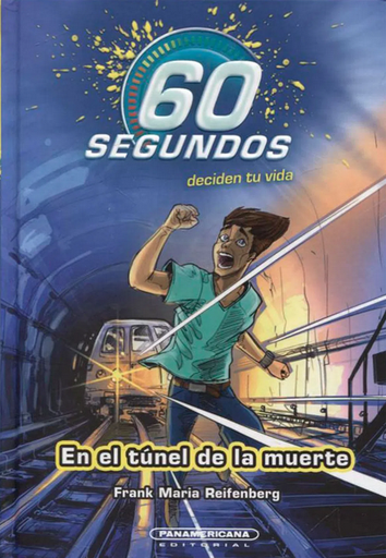 [9789583057052] 60 SEGUNDOS DECIDEN TU VIDA: EN EL TÚNEL DE LA MUERTE
