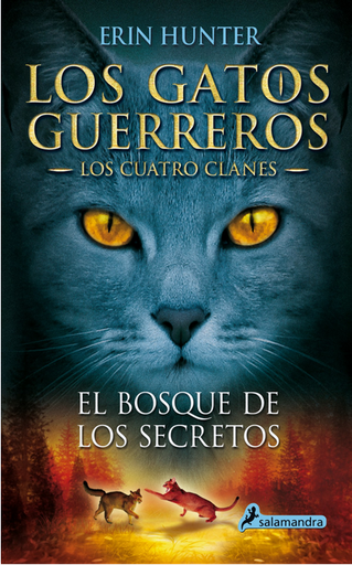 [9788498384840] LOS GATOS GUERREROS, LOS CUATRO CLANES 3: EL BOSQUE DE LOS SECRETOS