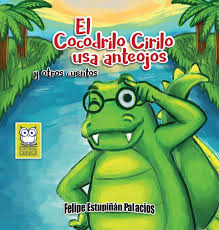 [9786124770913] EL COCODRILO CIRILO USA ANTEOJOS Y OTROS CUENTOS