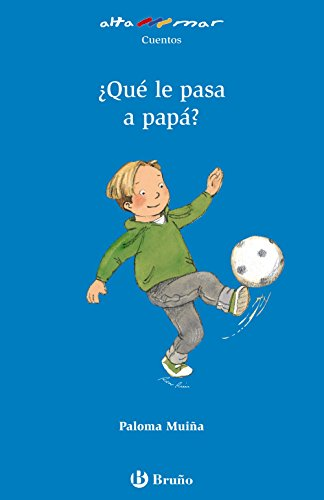 [9788421663745] ¿QUÉ LE PASA A PAPÁ?