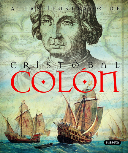 [9788467708240] ATLAS ILUSTRADO DE CRISTÓBAL COLÓN