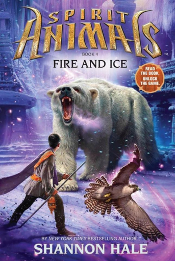 [9780545522465] SPIRIT ANIMALS 04: FIRE AND ICE