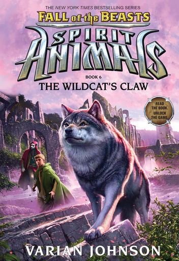[9781338116670] SPIRIT ANIMALS - FALL OF THE BEASTS 06: The Wildcat's Claw