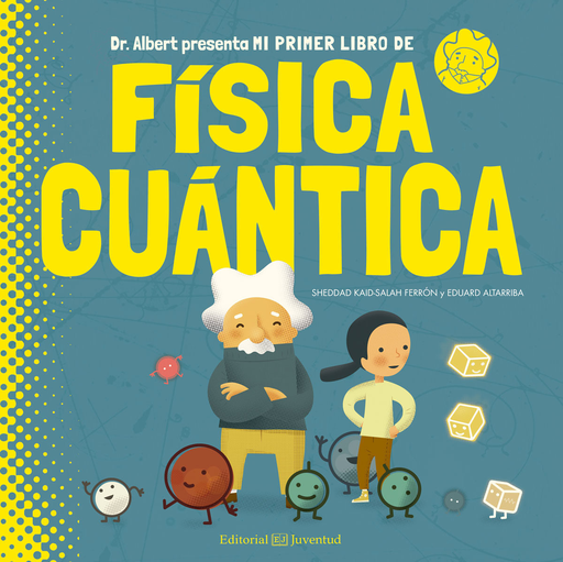 [9788426144782] MI PRIMER LIBRO DE FÍSICA CUÁNTICA