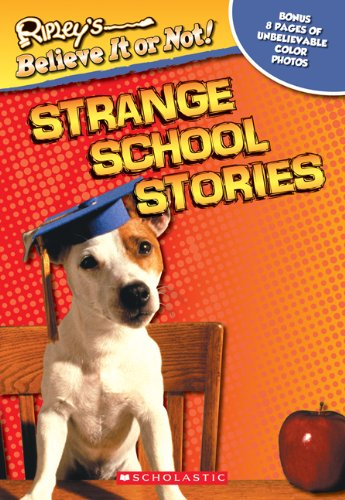 [9780439687744] RIPLEY´S BELIEVE IT OR NOT! STRAGE SCHOOL STORIES