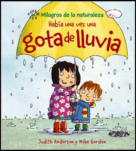 [9788466786850] MILAGROS DE LA NATURALEZA: HABÍA UNA VEZ UNA GOTA DE LLUVIA