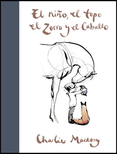[9788491294788] EL NIÑO, EL TOPO, EL ZORRO Y EL CABALLO