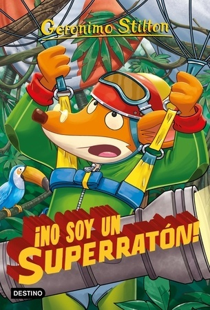 [9788408212850] GERONIMO STILTON 52: ¡NO SOY UN SUPERRATÓN!