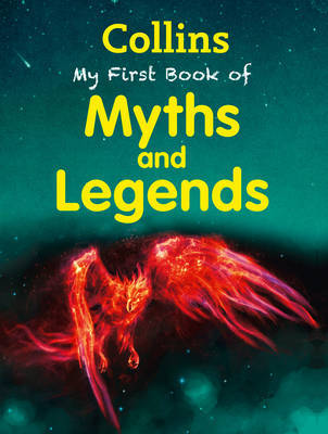 [9780007521234] MY FIRST BOOK OF MYTHS AND LEGENDS