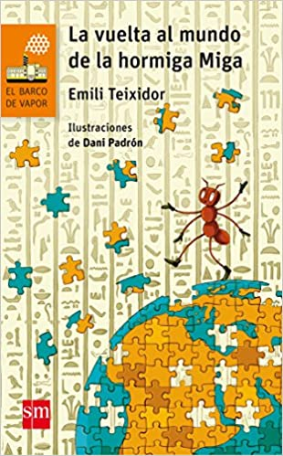 [9788467591699] LA VUELTA AL MUNDO DE LA HORMIGA MIGA