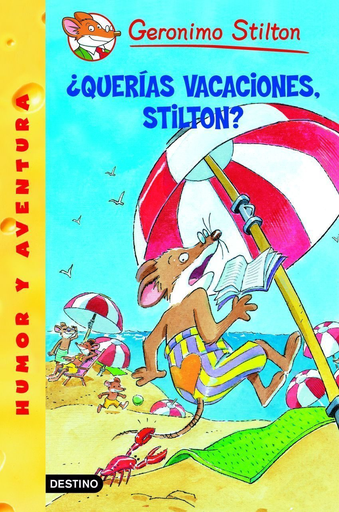 [9788408059929] GERONIMO STILTON 19: ¿QUERÍAS VACACIONES, STILTON?