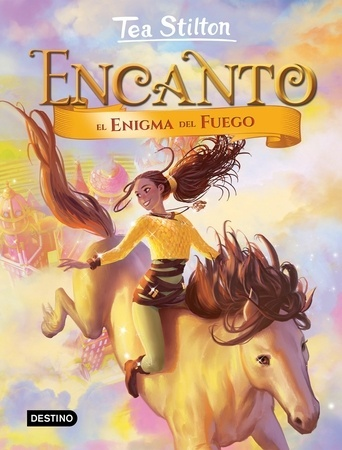 [9788408209669] TEA STILTON, ENCANTO 4: EL ENIGMA DEL FUEGO