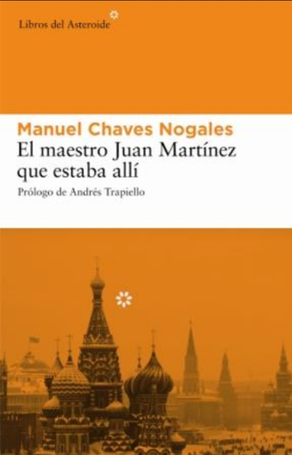 [9788493501860] EL MAESTRO JUAN MARTÍNEZ QUE ESTABA ALLÍ
