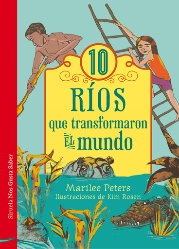[9788416465835] 10 RÍOS QUE TRANSFORMARON EL MUNDO