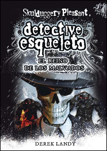 [9788467571653] DETECTIVE ESQUELETO 07: EL REINO DE LOS MALVADOS