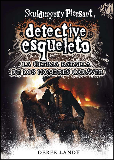 [9788467582741] DETECTIVE ESQUELETO 8: LA ÚLTIMA BATALLA DE LOS HOMBRES CADÁVER