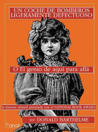 [9788493998424] EL COCHE DE BOMBEROS LIGERAMENTE DEFECTUOSO