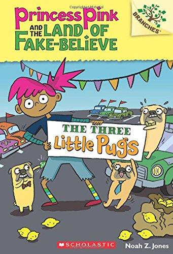 [9780545848572] PRINCESS PINK AND THE LAND OF FAKE-BELIEVE 3