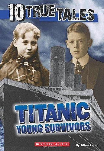 [9780545818391] 10 TRUE TALES: TITANIC YOUNG SURVIVORS