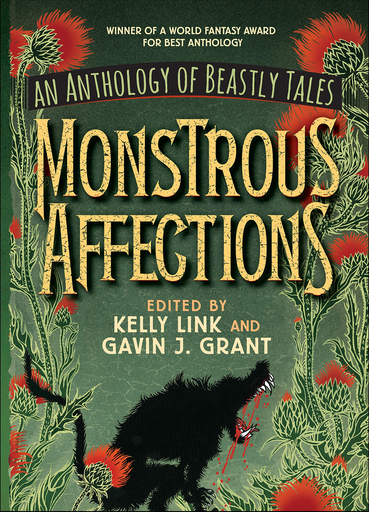 [9781536206418] MONSTROUS AFFECTIONS: An anthology of beastly tales