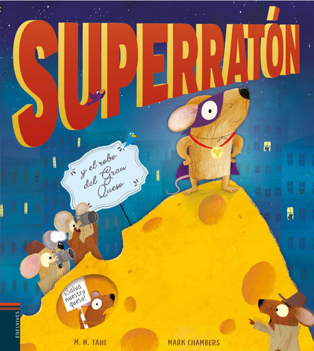 [9788414023341] SUPERRATÓN Y EL ROBO DEL GRAN QUESO
