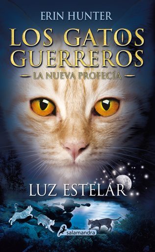 [9788498387438] LOS GATOS GUERREROS, LA NUEVA PROFECÍA 4: LUZ ESTELAR