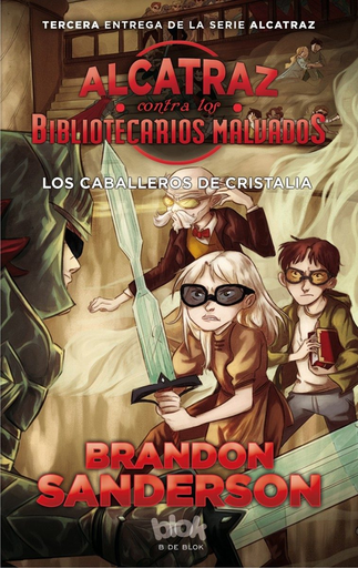 [9788416712137] ALCATRAZ CONTRA LOS BIBLIOTECARIOS MALVADOS 3: LOS CABALLEROS DE CRISTALIA