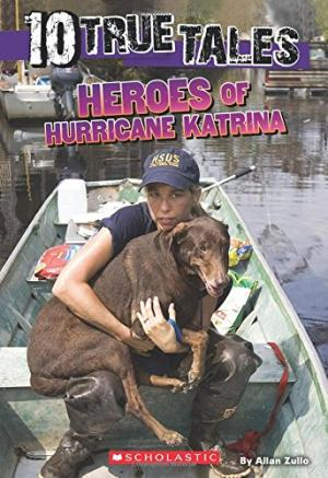 [9780545831239] 10 TRUE TALES: HEROES OF HURRICANE KATRINA
