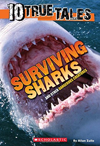 [9780545818384] 10 TRUE TALES: SURVIVING SHARKS