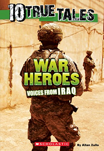 [9780545818407] 10 TRUE TALES: WAR HEROES FROM IRAQ