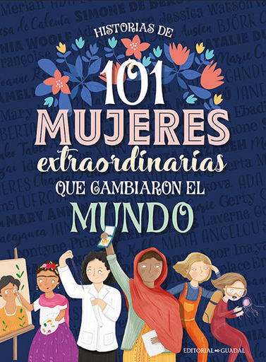 [9789877519464] HISTORIAS DE 101 MUJERES EXTRAORDINARIAS QUE CAMBIARON EL MUNDO