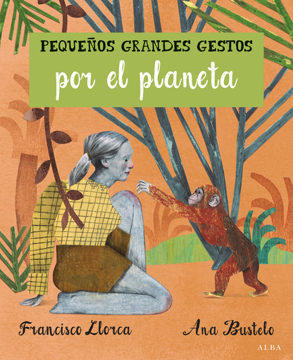 [9788490652008] PEQUEÑOS GRANDES GESTOS POR EL PLANETA
