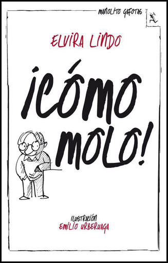 [9788432214943] MANOLITO GAFOTAS: ¡CÓMO MOLO!