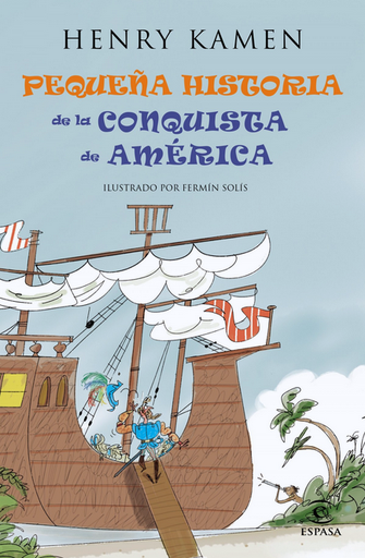 [9788467042047] PEQUEÑA HISTORIA DEL DESCUBRIMIENTO DE AMÉRICA