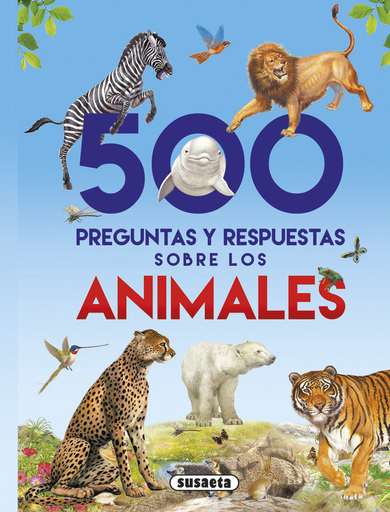 [9788467748277] 500 PREGUNTAS Y RESPUESTAS SOBRE LOS ANIMALES