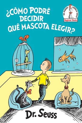 [9781984831163] ¿CÓMO PODRÉ DECIDIR QUÉ MASCOTA ELEGIR?