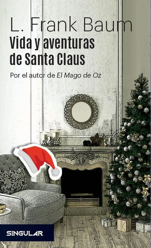 [9788494883132] VIDA Y AVENTURAS DE SANTA CLAUS